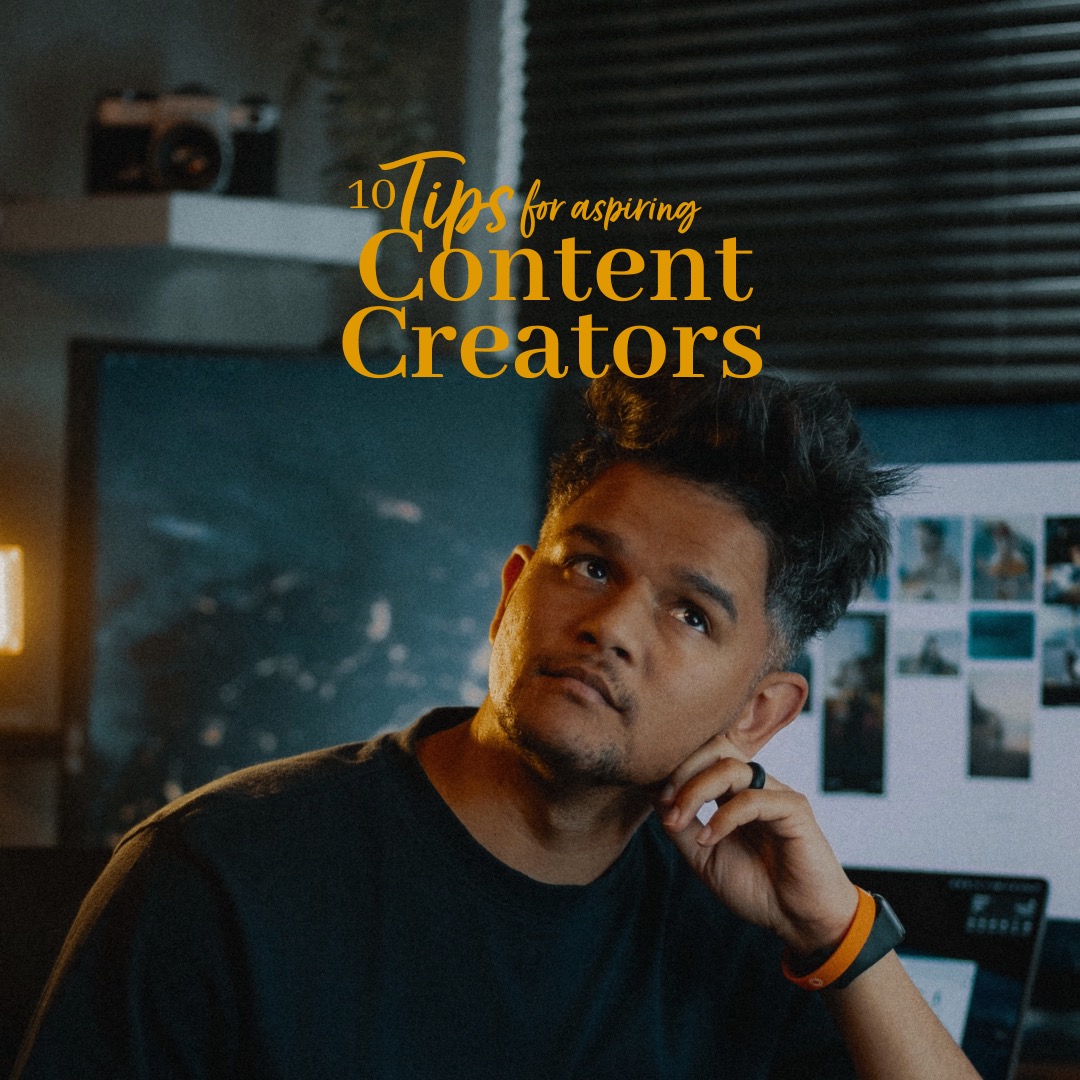 10 tips for aspiring content creators
